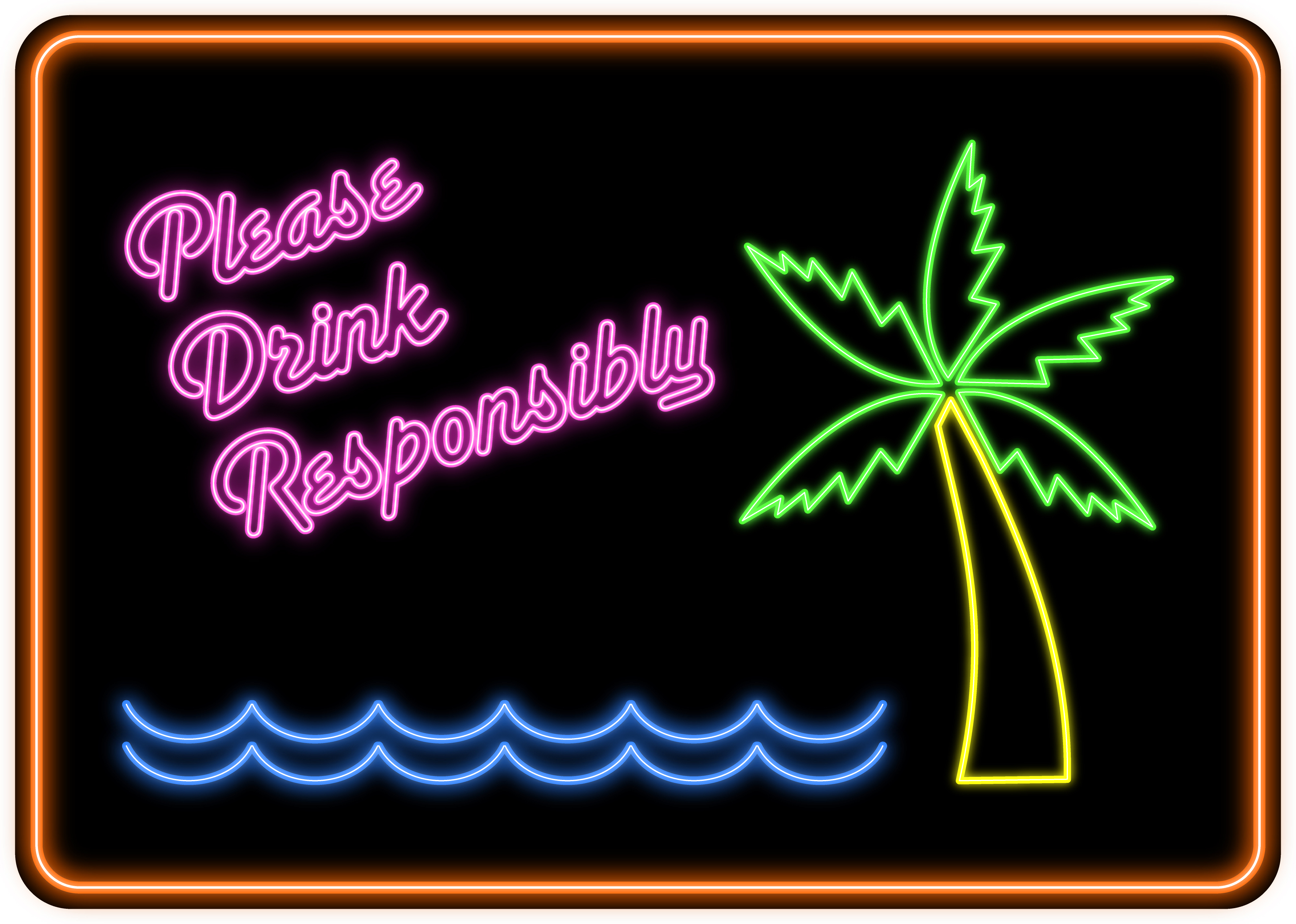 neon sign which reads please drink responsibly